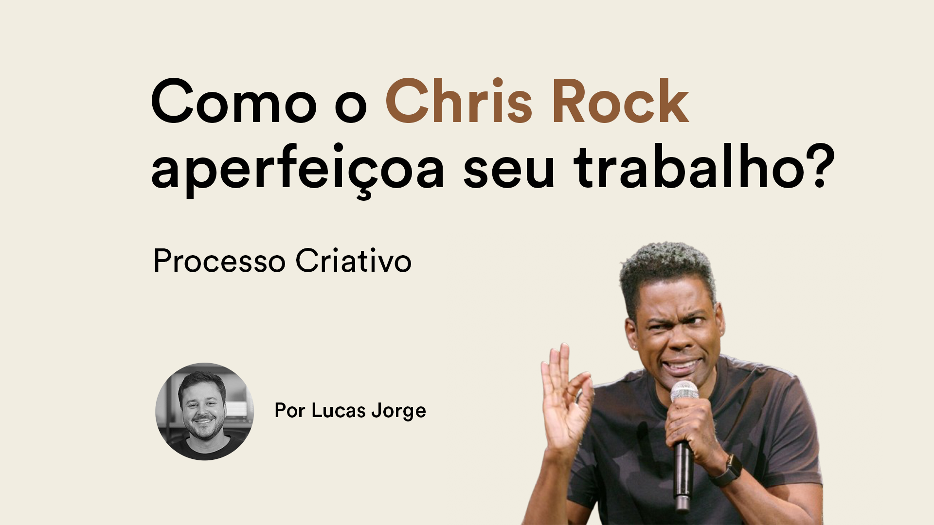 Como o Chris Rock aperfeiçoa seu trabalho?